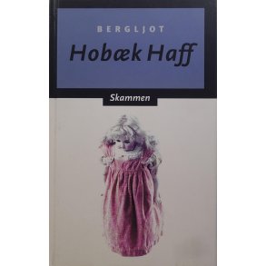 Bergljot Hobk Haff - Skammen (I)