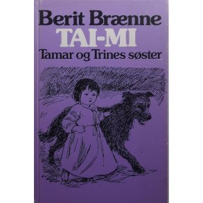 Berit Brnne - Tai-Mi Tamars og Trines sster (Innbundet)