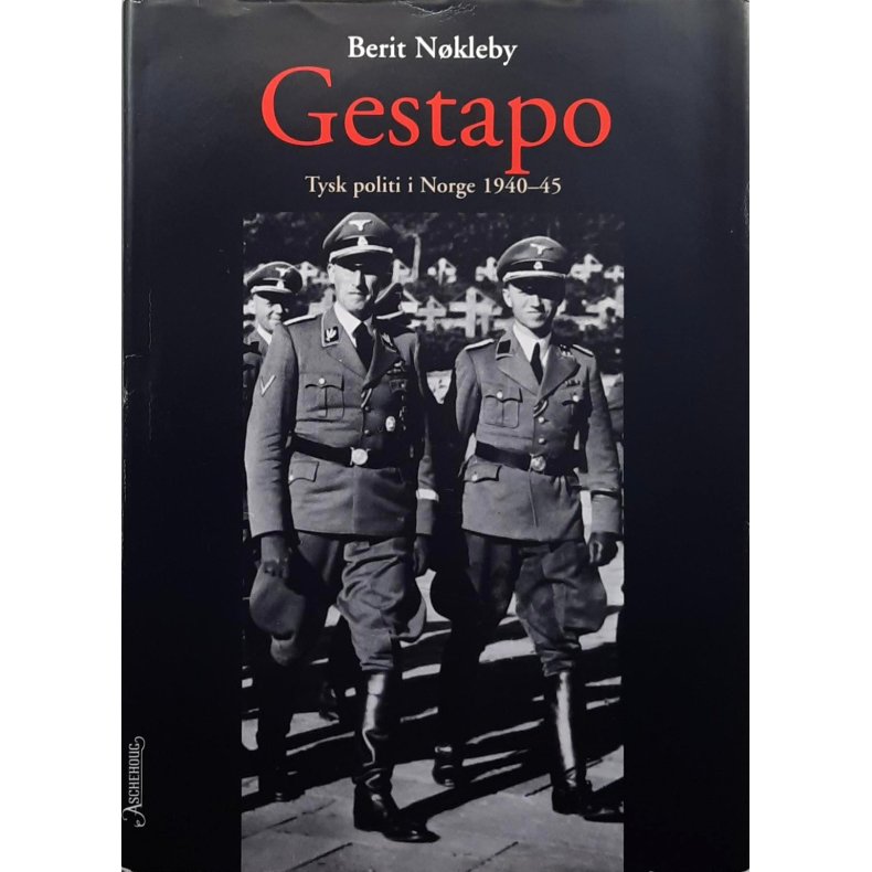Berit N�kleby - Gestapo - Tysk politi i Norge 1940-45 (Innbundet)