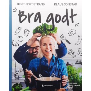 Berit Nordstrand og Klaus Sonstad - Bra godt (Innbundet)