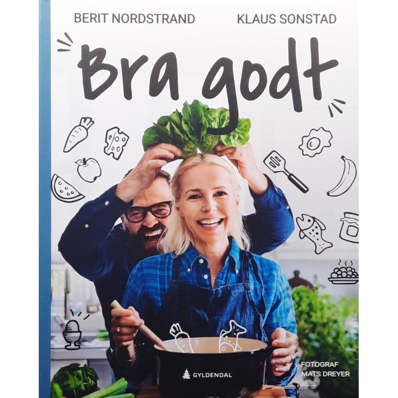 Berit Nordstrand og Klaus Sonstad - Bra godt (Innbundet)