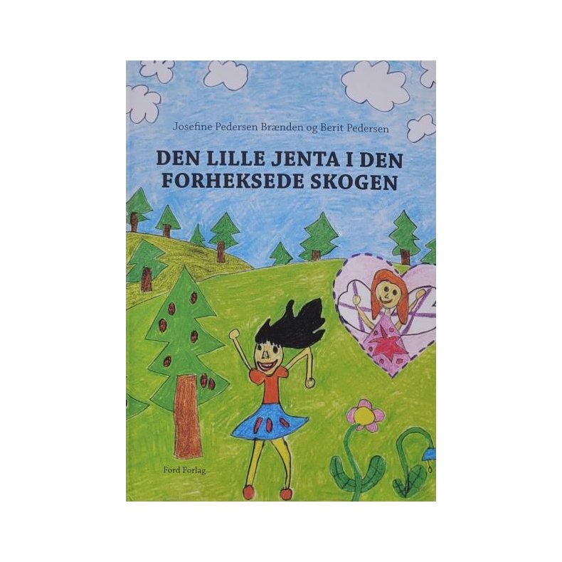 Josefine Pedersen Brnden og Berit Pedersen - Den lille jenta i den forheksede skogen