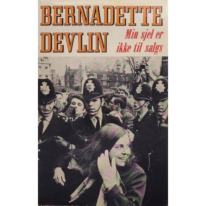 Bernadette Devlin - Min sjel er ikke til salgs (Innb.)