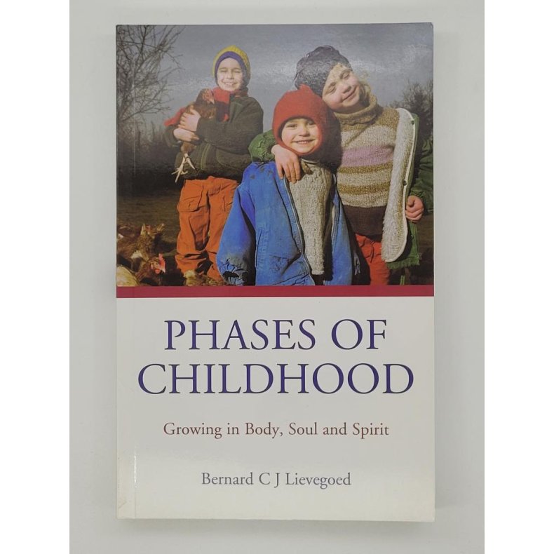 Bernard C. J. Lievegoed - Phases of Childhood