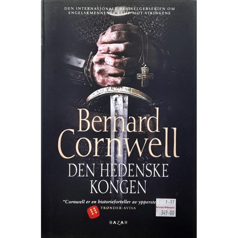 Bernard Cornwell - Den hedenske kongen (Innbundet)