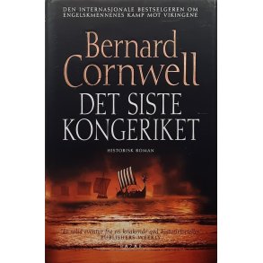 Bernard Cornwell - Det siste kongeriket (Innb.)