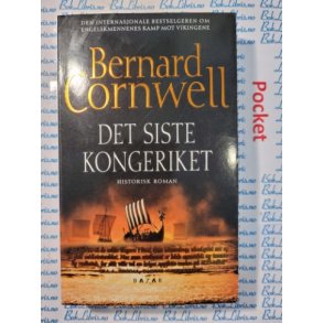 Bernard Cornwell - Det siste kongeriket (Heftet)