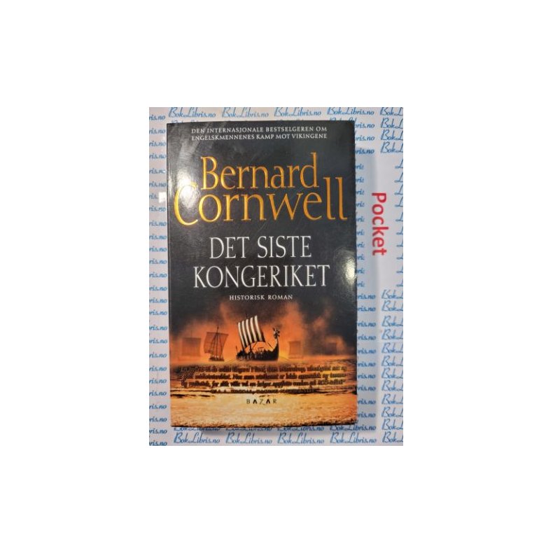 Bernard Cornwell - Det siste kongeriket (Heftet)