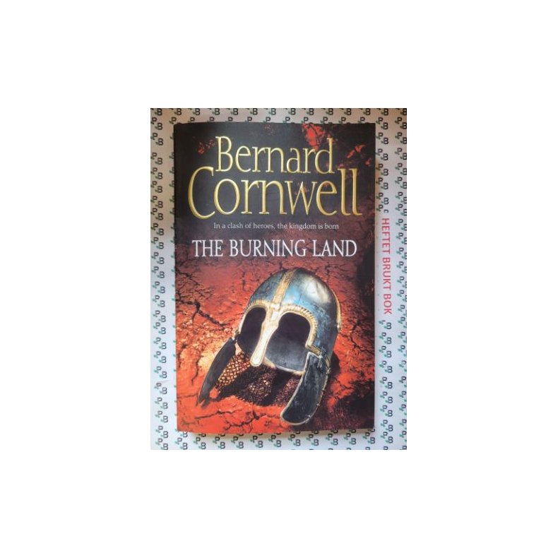 Bernard Cornwell - The Burning Land (Heftet)