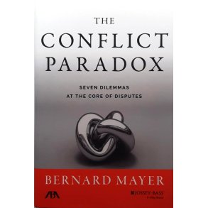 Bernard Mayer - The Conflict Paradox (Innbundet)