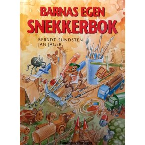 Berndt Sundsten - Barnas egen snekkerbok - Innbundet