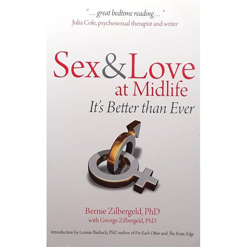 Bernie Zilbergeld m. fl. - Sex &amp; Love at Midlife
