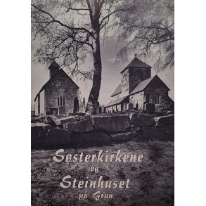 Bernt C. Lange - Ssterkirkene og Steinhuset p Gran (Heftet)