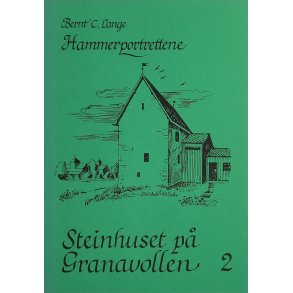 Bernt C. Lange - Steinhuset p Granavollen 2 (Heftet)