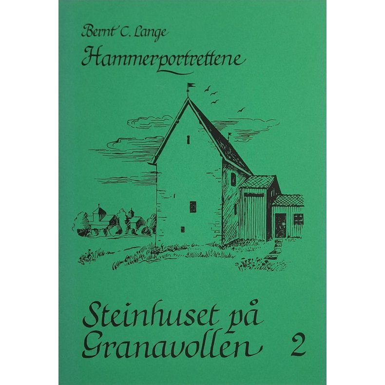 Bernt C. Lange - Steinhuset p Granavollen 2 (Heftet)