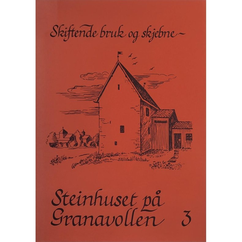 Bernt C. Lange - Steinhuset p Granavollen 3 (Heftet)