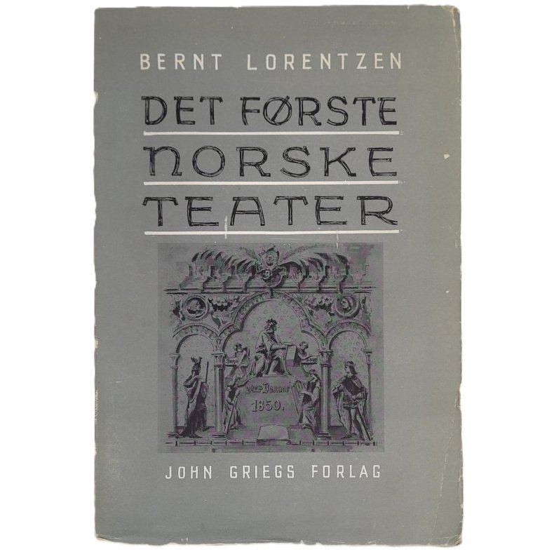 Bernt Lorentzen - Det frste norske teater