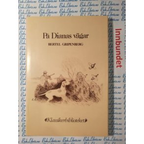 Bertel Gripenberg - P� Dianas v�gar (Innbundet)