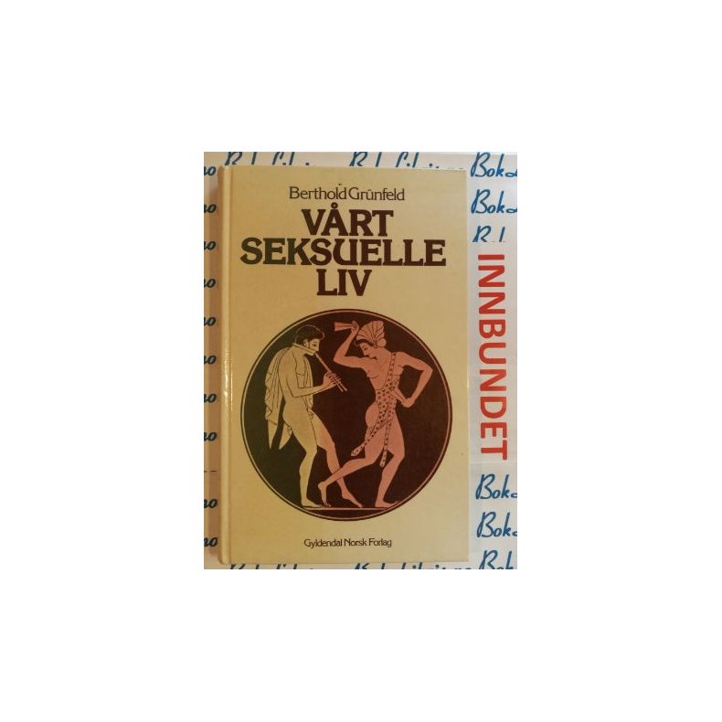 Berthold Grnfeld - Vrt seksuelle liv (Brukt bok)