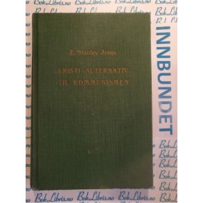 E. Stanley Jones - Kristi alternativ til kommunismen