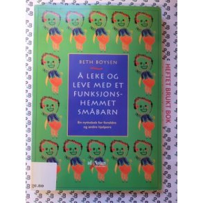 Beth Boysen -  leke og leve med et funksjonshemmet smbarn