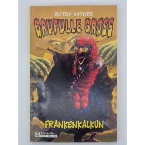 Betsy Haynes - Grufulle grss - Frankenkalkun