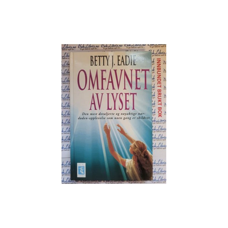 Betty J. Eadie - Omfavnet av lyset