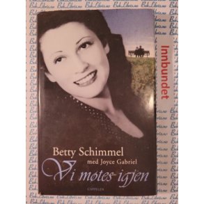 Betty Schimmel - Vi mtes igjen