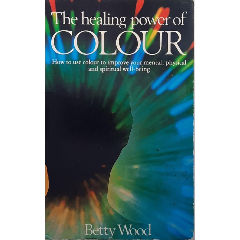 Betty Wood - The Healing Power of Color (Heftet)