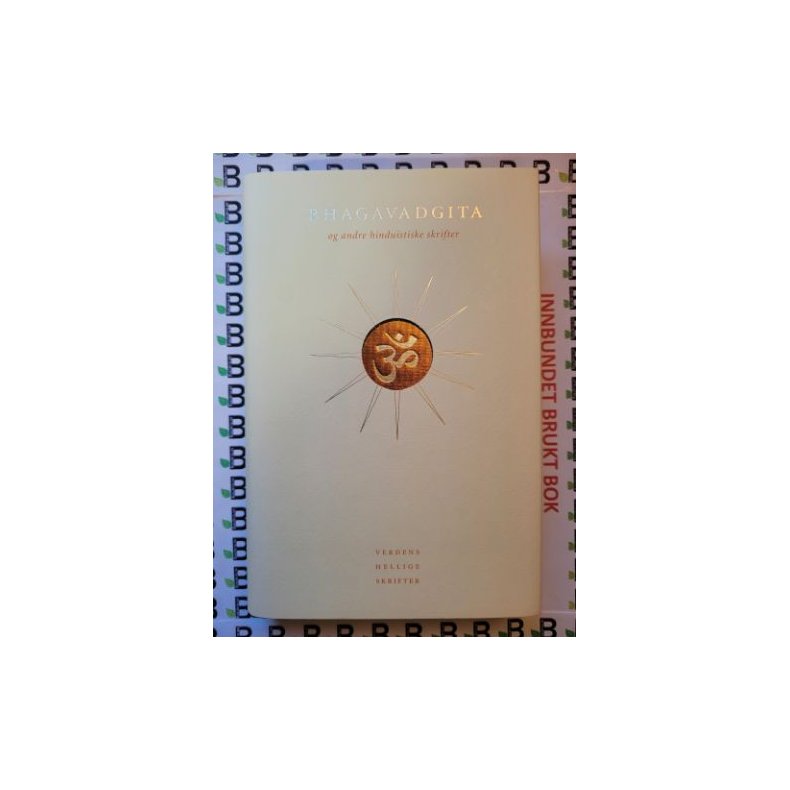 Bhagavadgita og andre hinduistiske skrifter - Verdens Hellige Skrifter