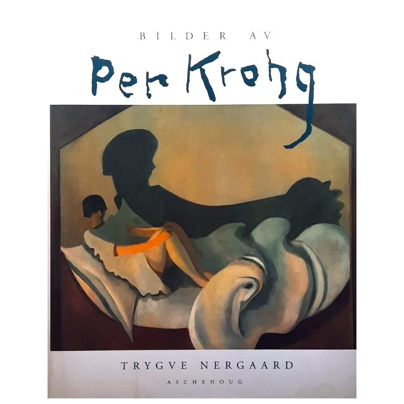Bilder av Per Krohg - Trygve Nergaard - Bruktbok - Innbundet