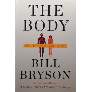 Bill Bryson - The Body: A Guide For Occupants