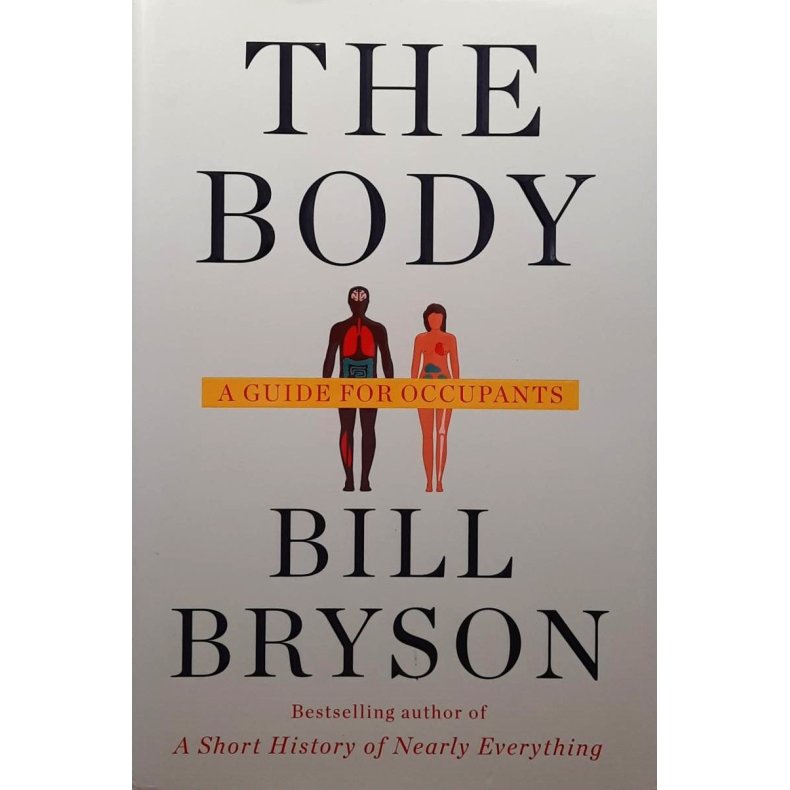 Bill Bryson - The Body: A Guide For Occupants
