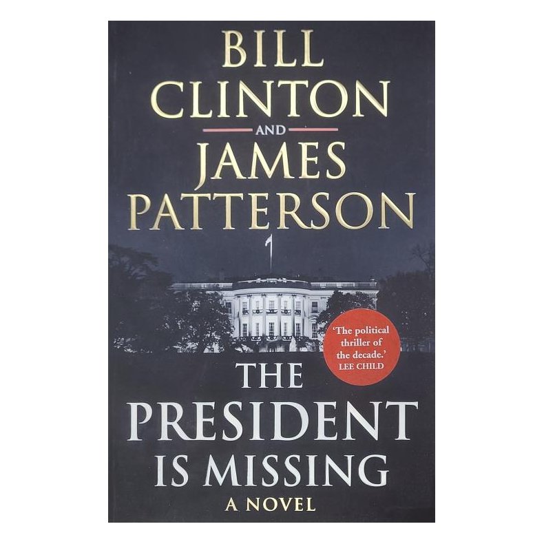 Bill Clinton &amp; James Patterson - The President is Missing