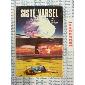 Bill Meyer - Siste varsel