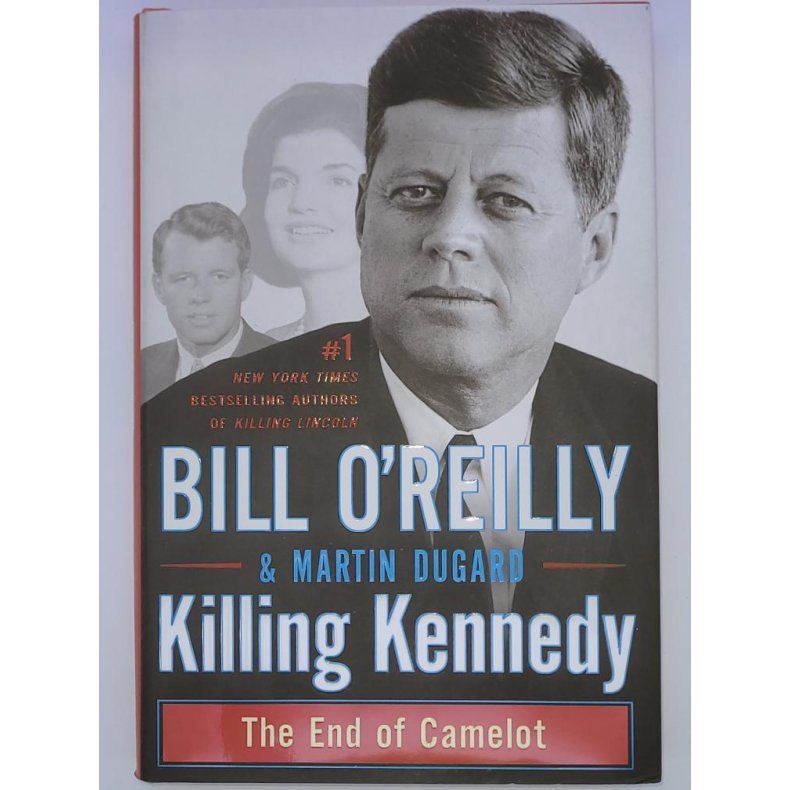 Bill O'Reilly - Killing Kennedy - The End of Camelot