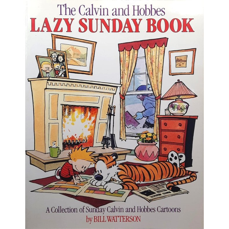 Bill Watterson - The Calvin and Hobbes Lazy Sunday Book