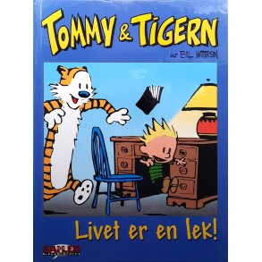 Bill Watterson - Tommy & Tigern - Livet er en lek! (Innbundet)