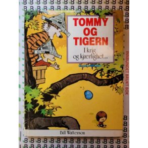Bill Watterson - Tommy og Tigern - I krig og Kjrlighet