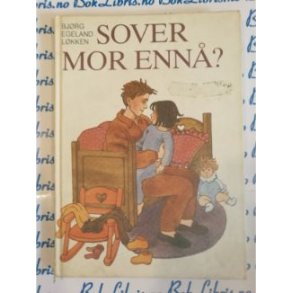 Bjrg Egeland Lkken - Sover mor enn?