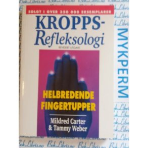 Mildred Carter - Kroppsrefleksologi Helbredende fingertupper (Heftet)