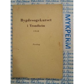 Bygdesogekurset i Trondheim 1948 (Foredrag)