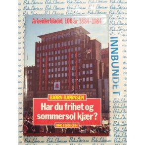 Bjrn Bjrnsen - Har du frihet og sommersol kjr?