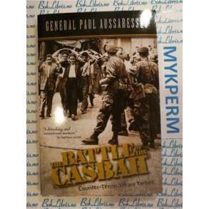 General Paul Aussaresses - The battle of the Casbah