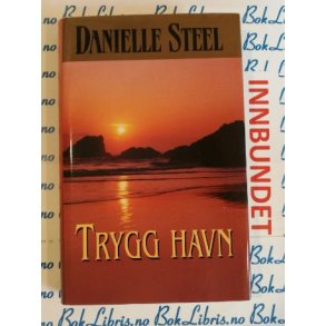 Danielle Steel - Trygg havn