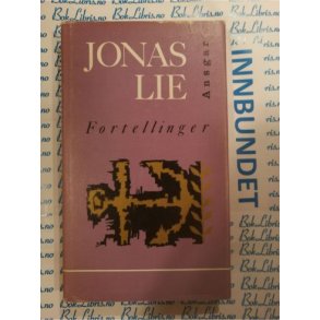 Jonas Lie - Fortellinger og skildringer fra Norge