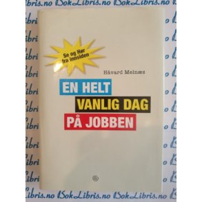 Hvard Melns - En helt vanlig dag p jobben