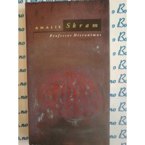Amalie Skram - Professor Hieronimus