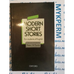 Peter J W Taylor - Modern short stories