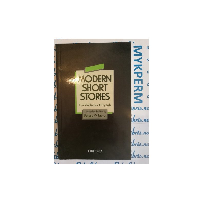 Peter J W Taylor - Modern short stories